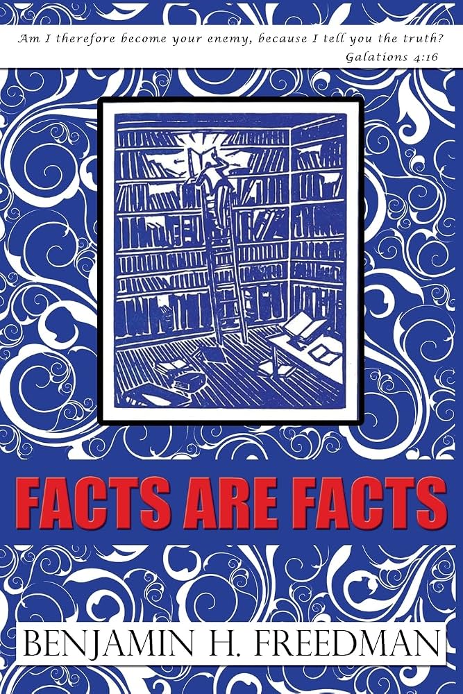 Facts are Facts - Original Edition: Freedman, Benjamin H: