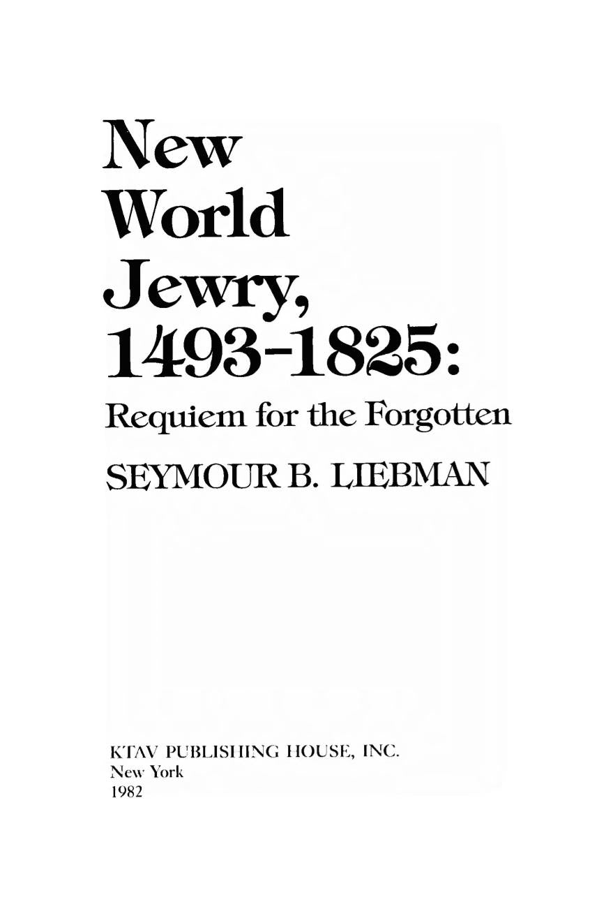Title page for New World Jewry 1493 to 1825 by Seymour B. Liebman