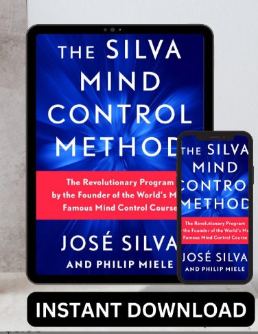 The Silva Mind Control Method: The Revolutionary Program by the Founder of the World's Most Famous Mind Control Course