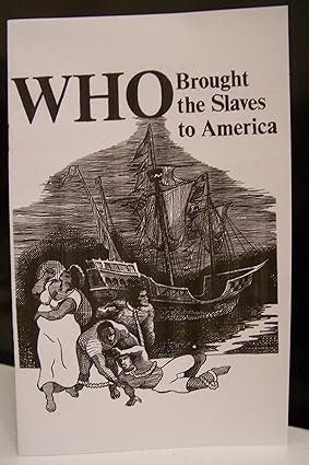 Who Brought the Slaves to America?