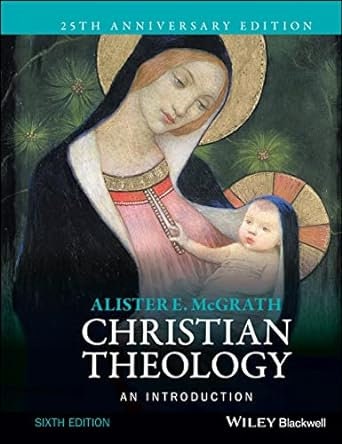 Christian Theology: An Introduction 6th Edition
