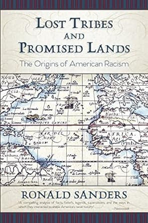 Lost Tribes And Promised Lands, The Origins of american racism