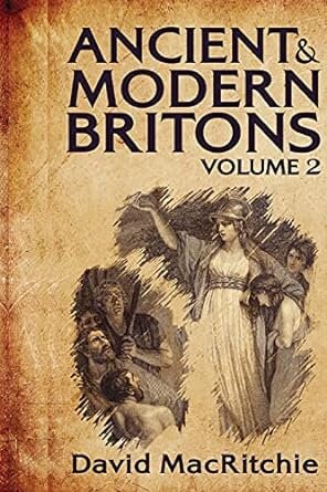 Ancient and Modern Britons, Vol 1 & 2