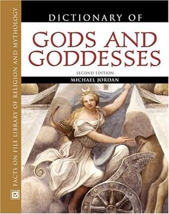 Dictionary Of Gods And Goddesses