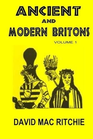 Ancient and Modern Britons, Vol 1 & 2