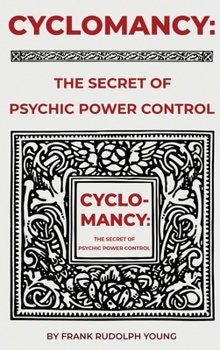Cyclomancy: The Secret of Psychic Power