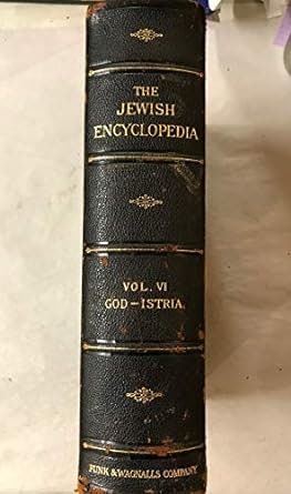 1907 Jewish Encyclopedia 1907: A Descriptive Record of the History, Religion, Literature, and Customs