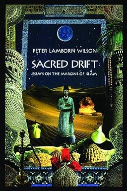 Sacred Drift: Essays on the Margins of Islam