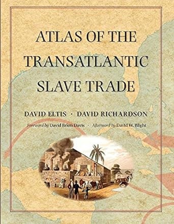 Atlas of the Transatlantic Slave Trade (The Lewis Walpole Series in Eighteenth-Century Culture and History