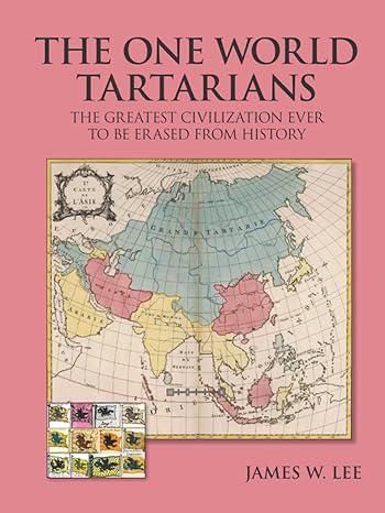The One World Tartarians (Color): The Greatest Civilization Ever To Be Erased From History
