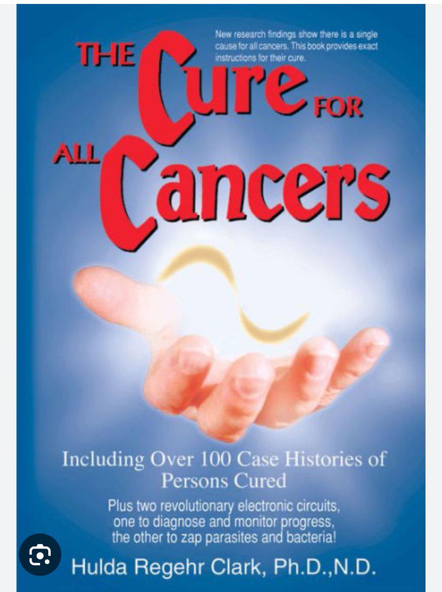 The Cure for All Cancers by Dr. Hulda Regehr Clark, Ph.D., N.D.