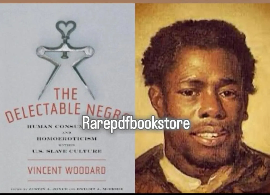 The Delectable Negro: Human Consumption and Homoeroticism