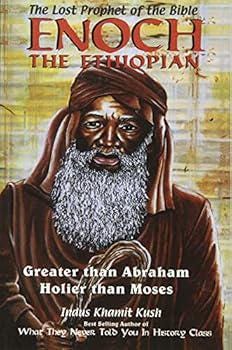 Enoch the Ethiopian: Greater Than Abraham Holier Than Moses